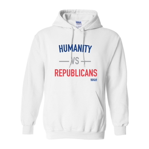 Humanity VS Republicans White Hoodie Sweatshirt