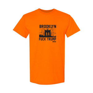 Fuck Trump Brooklyn T-Shirt